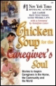 Chicken Soup for the Caregiver's Soul